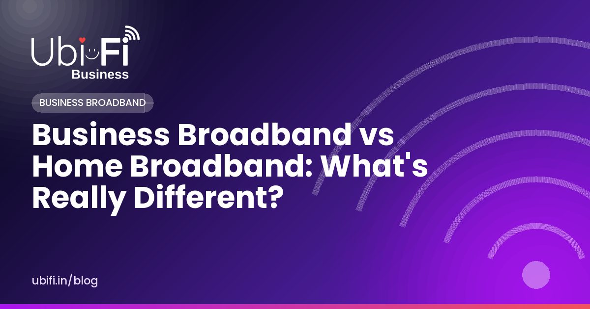 Business Broadband vs Home Broadband: What's Really Different?