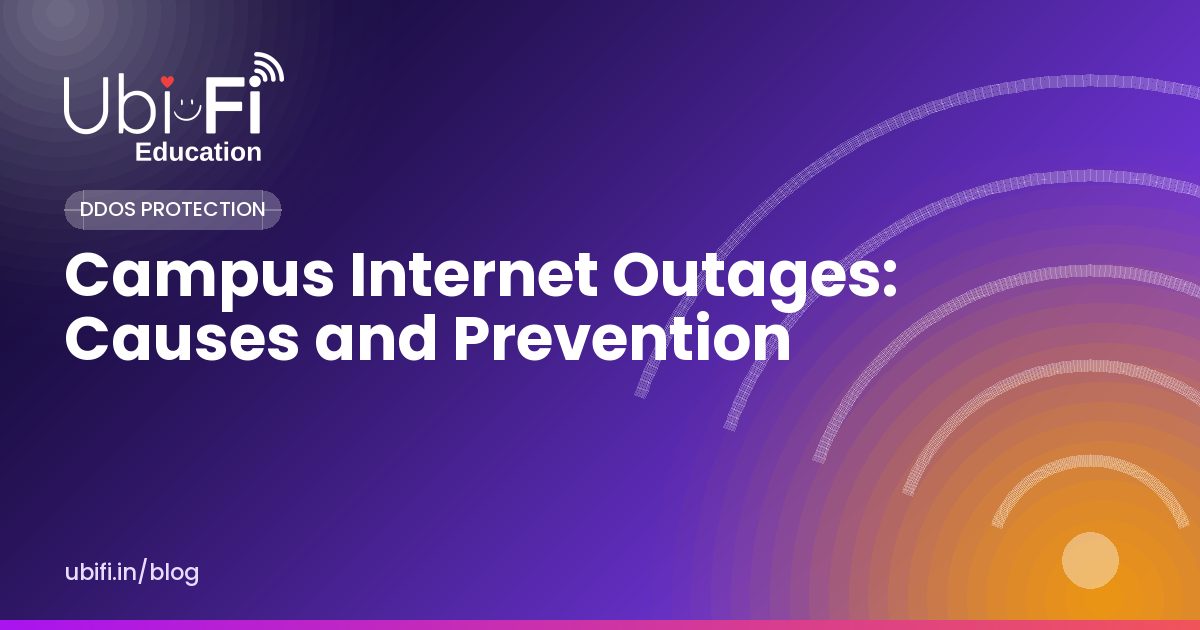 Campus Internet Outages: Causes and Prevention