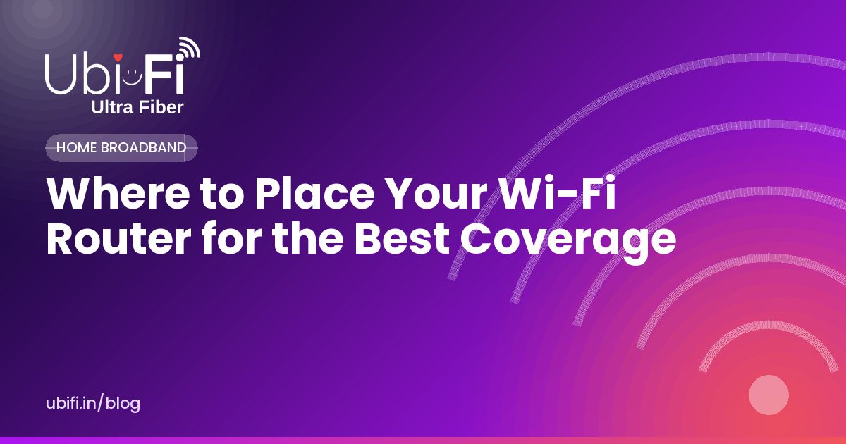Where to Place Your Wi-Fi Router for the Best Coverage