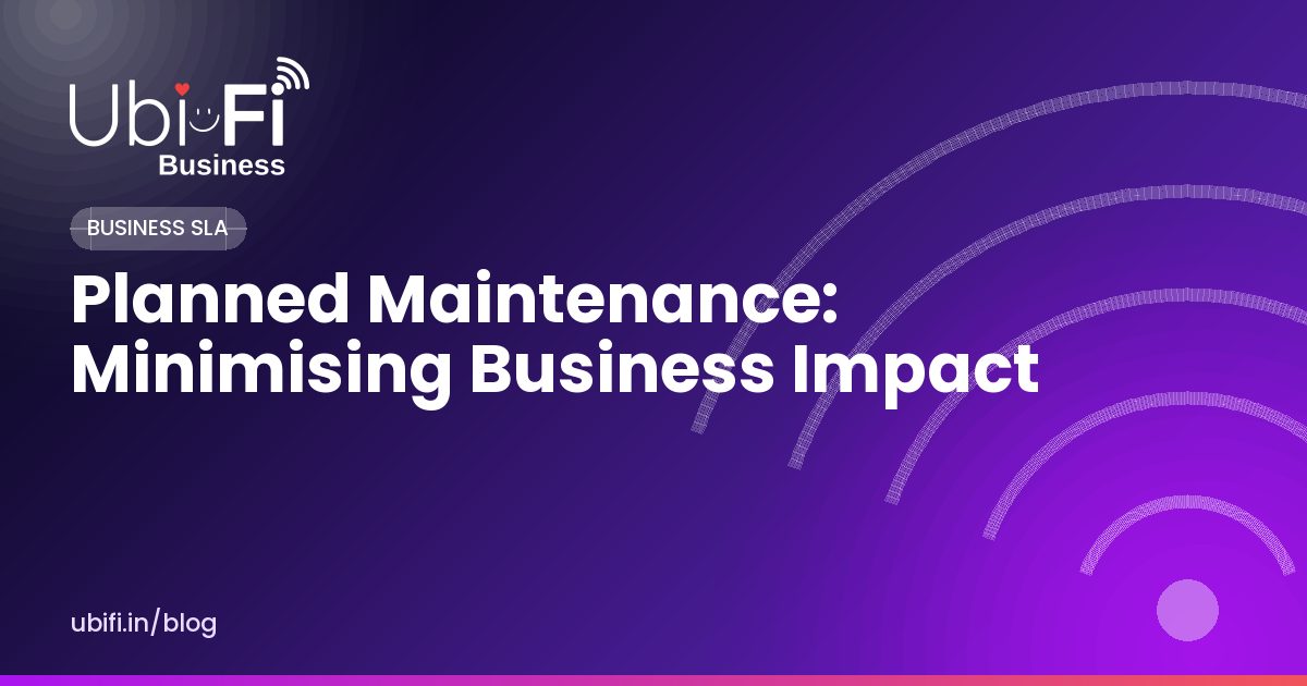 Planned Maintenance: Minimising Business Impact