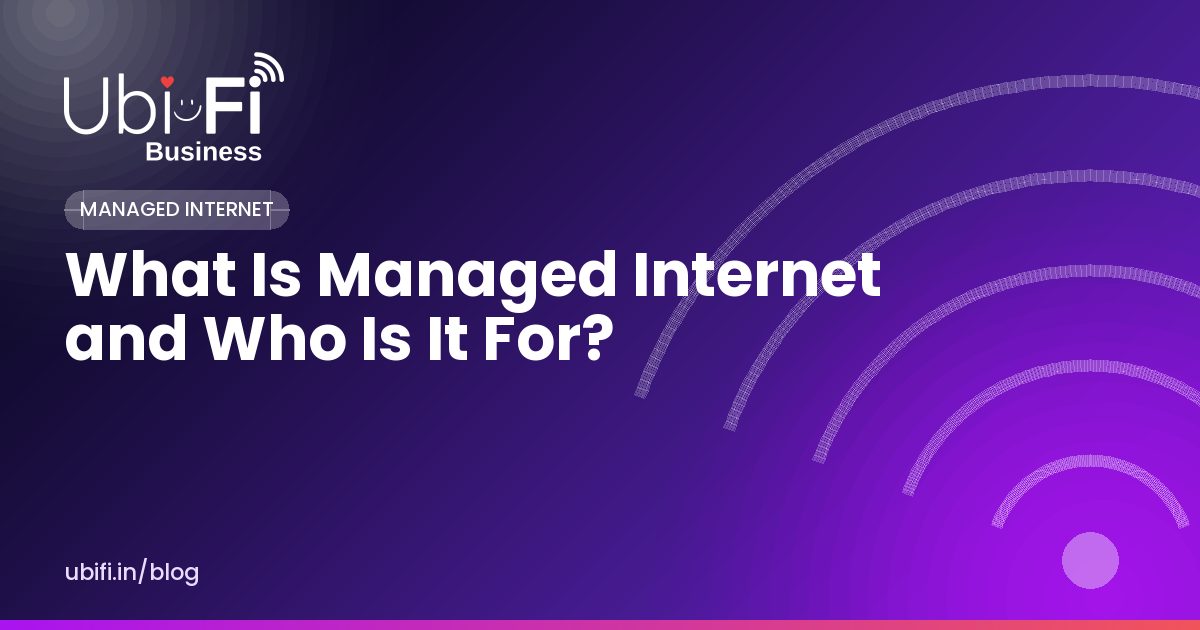 What Is Managed Internet and Who Is It For?