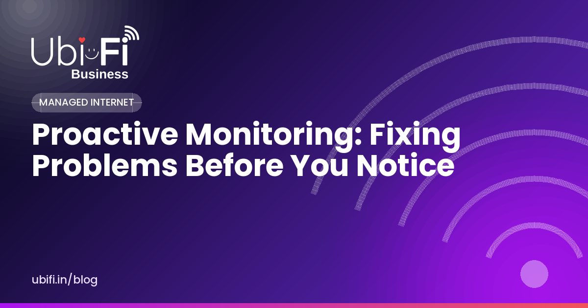 Proactive Monitoring: Fixing Problems Before You Notice