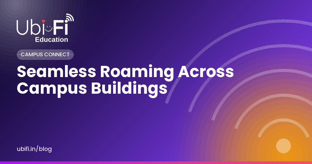 Seamless Roaming Across Campus Buildings
