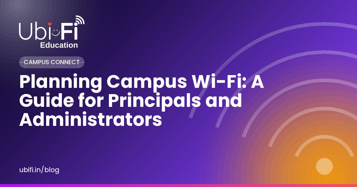 Planning Campus Wi-Fi: A Guide for Principals and Administrators