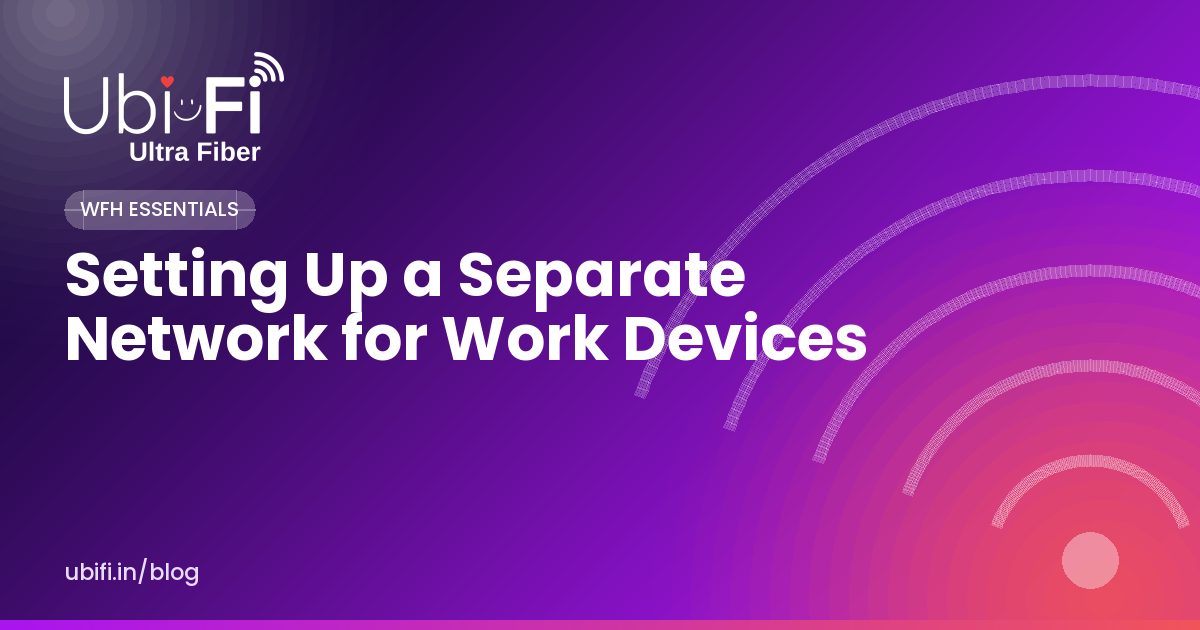 Setting Up a Separate Network for Work Devices