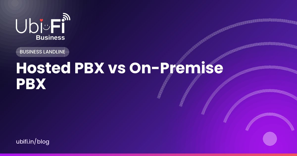 Hosted PBX vs On-Premise PBX