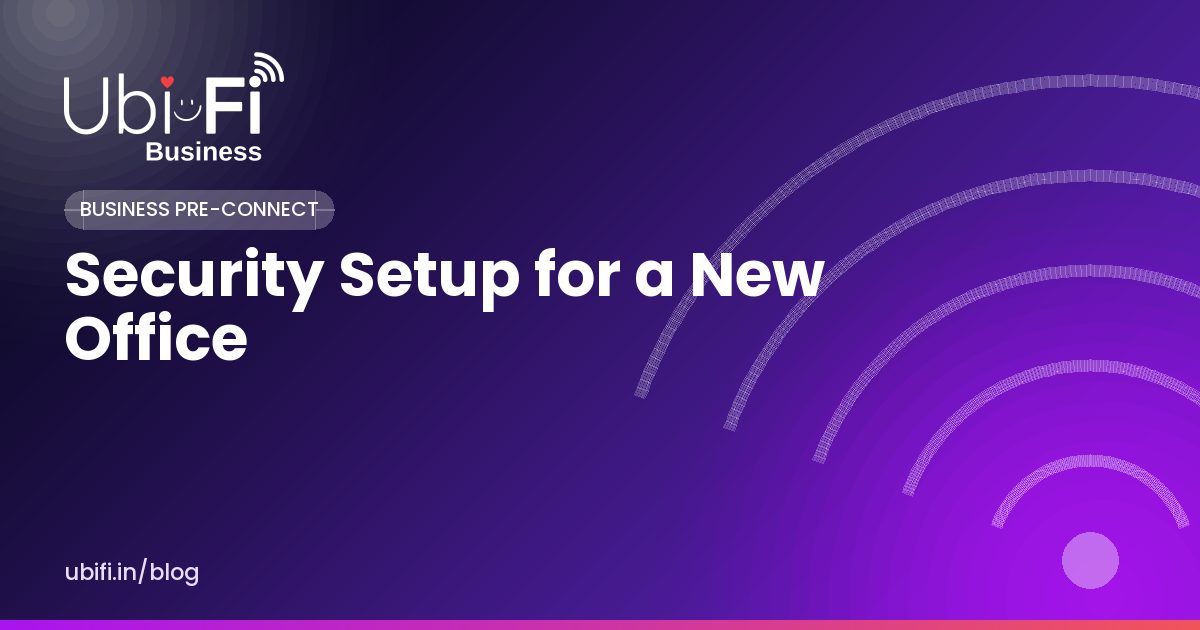 Security Setup for a New Office