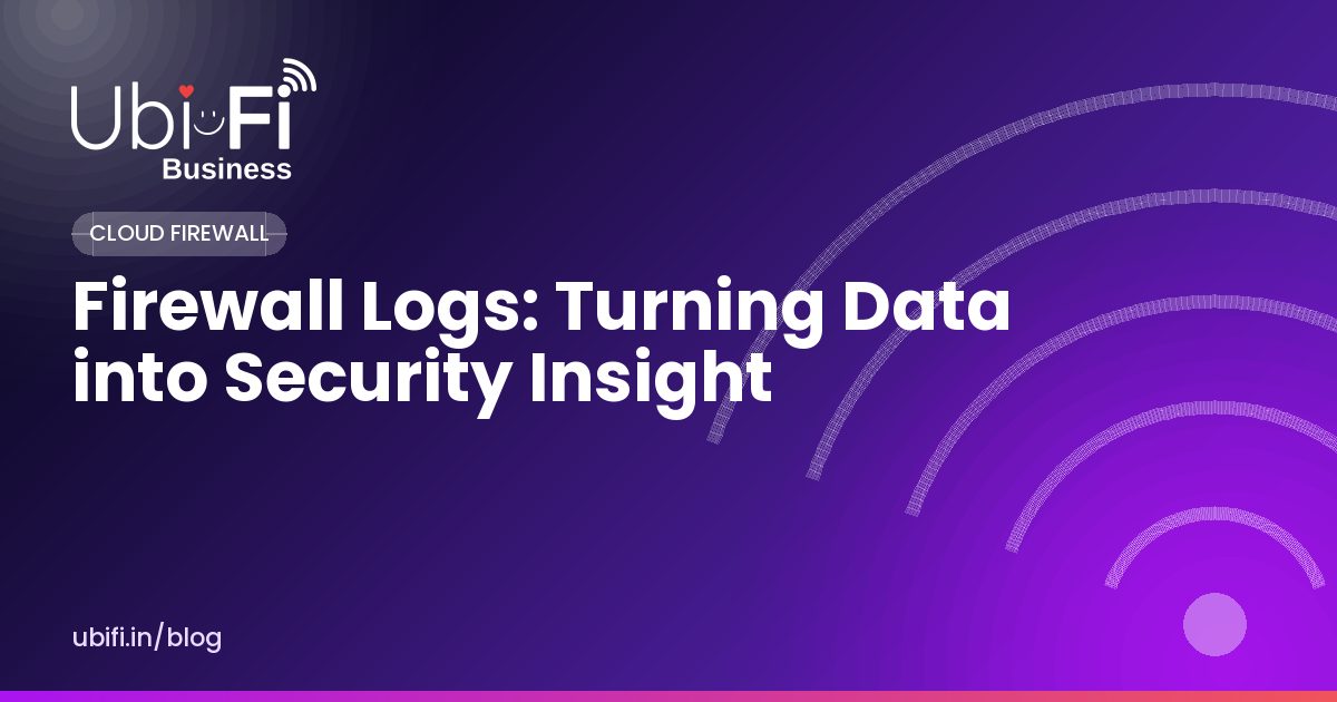 Firewall Logs: Turning Data into Security Insight