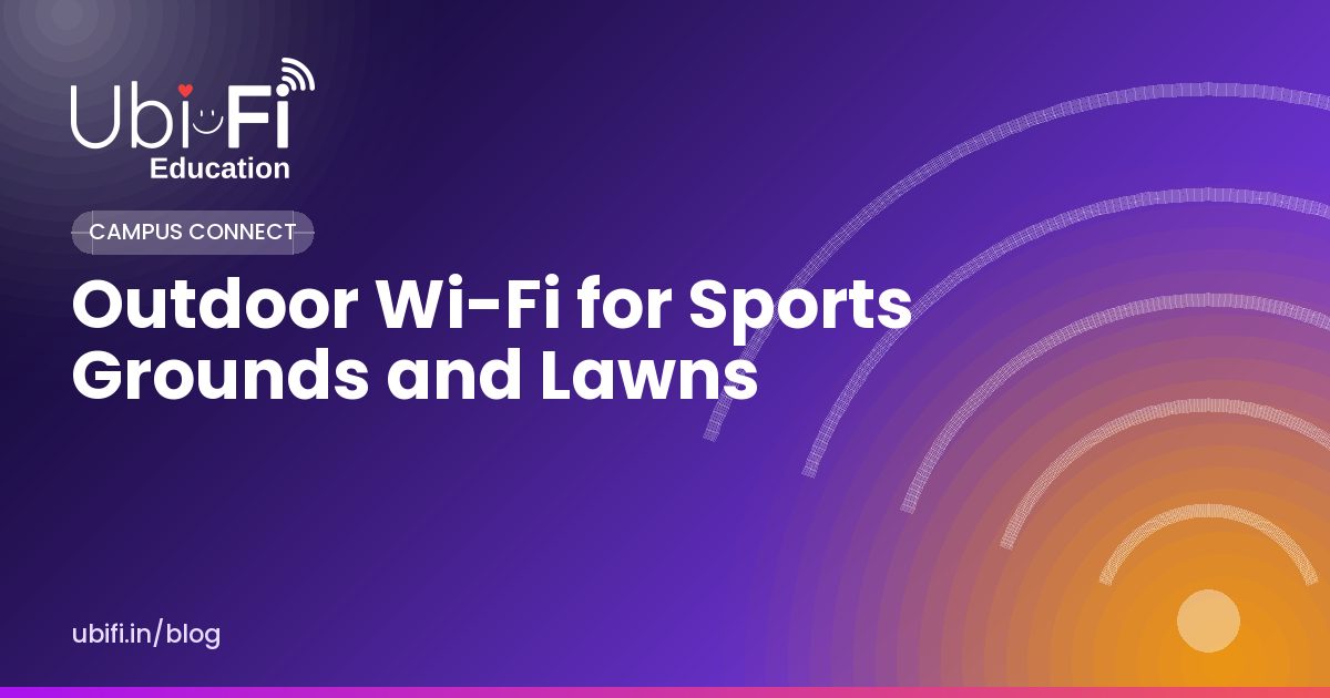 Outdoor Wi-Fi for Sports Grounds and Lawns