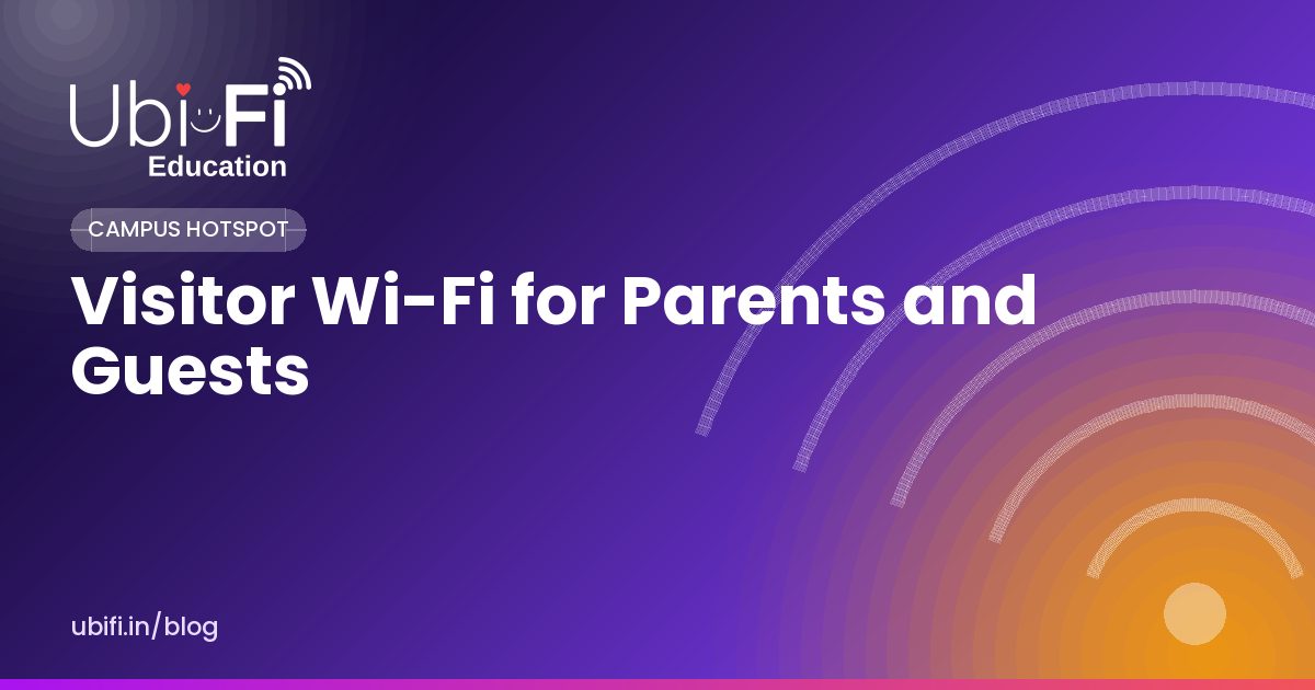 Visitor Wi-Fi for Parents and Guests