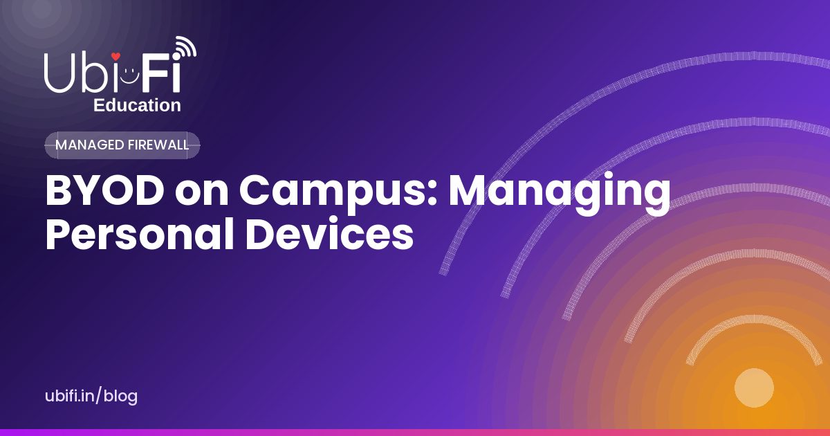 BYOD on Campus: Managing Personal Devices