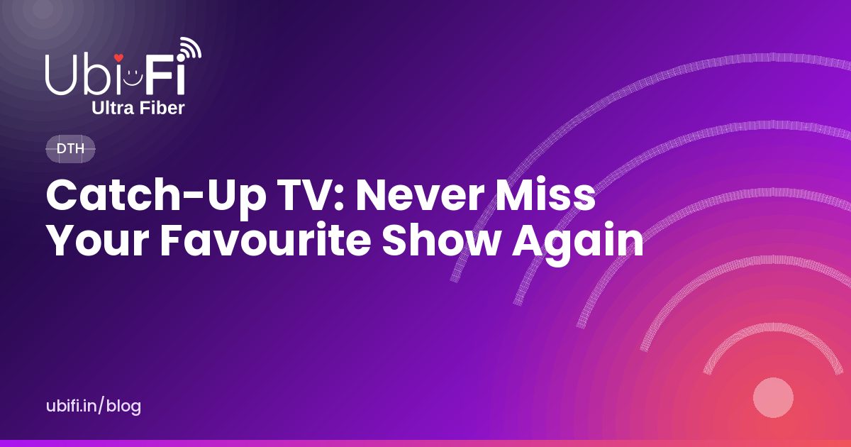 Catch-Up TV: Never Miss Your Favourite Show Again