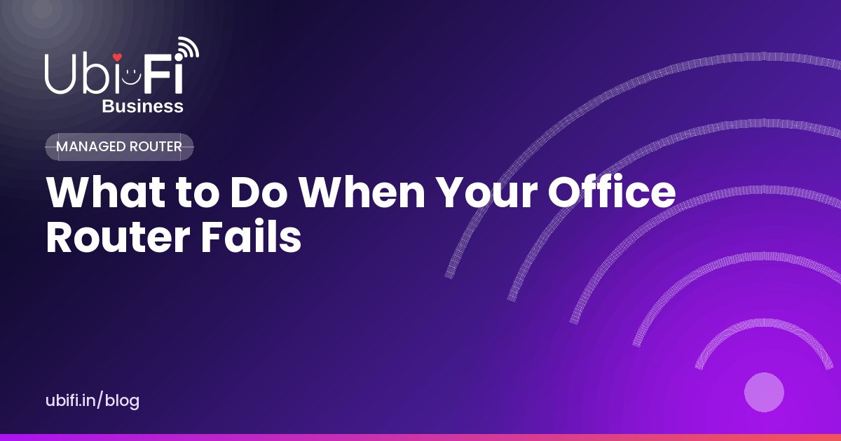 What to Do When Your Office Router Fails