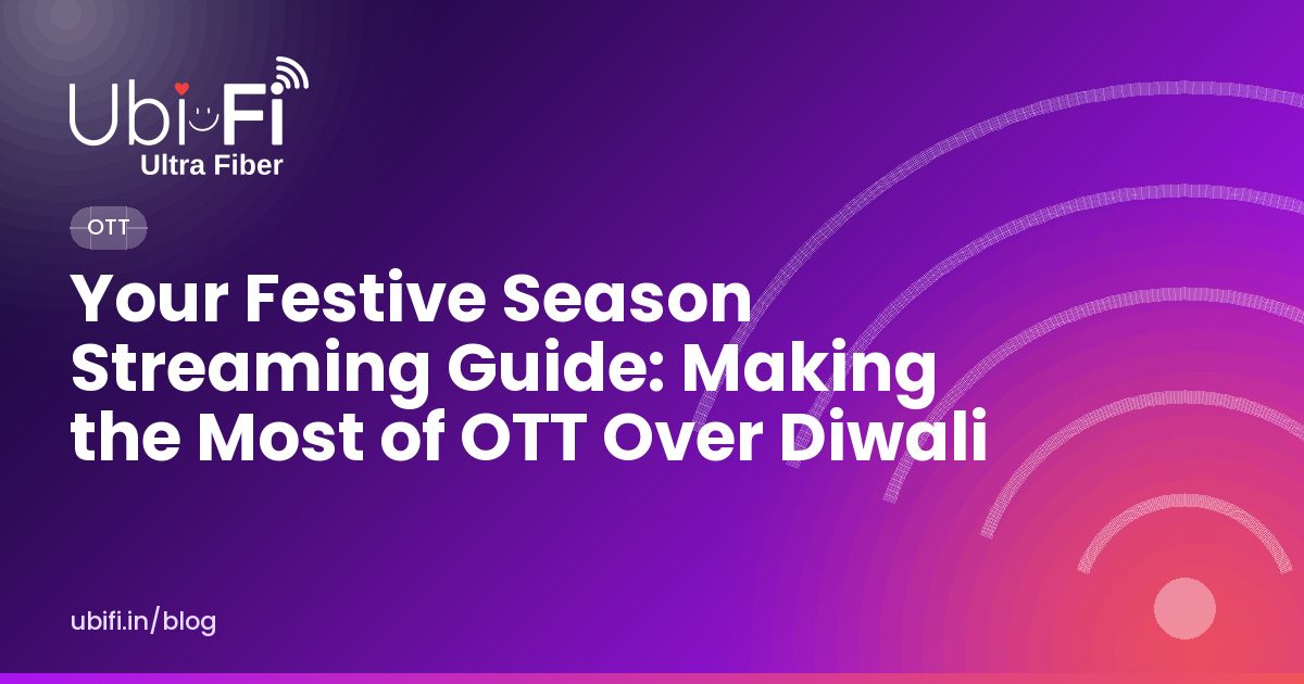 Your Festive Season Streaming Guide: Making the Most of OTT Over Diwali