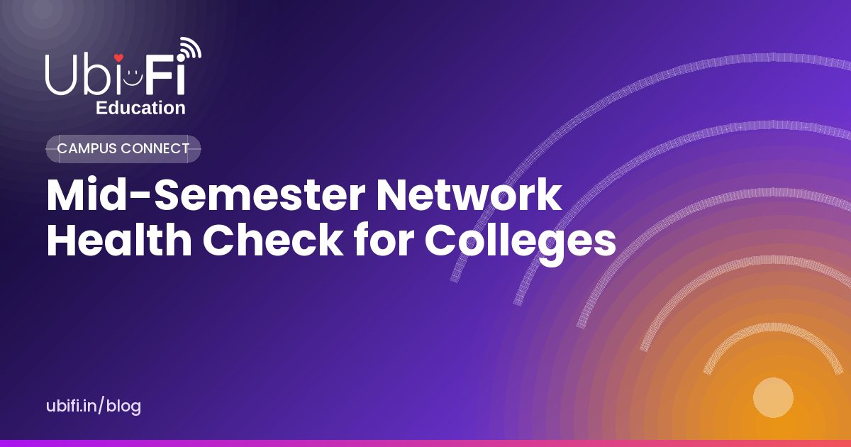 Mid-Semester Network Health Check for Colleges