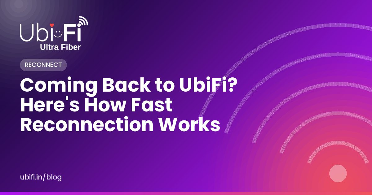 Coming Back to UbiFi? Here's How Fast Reconnection Works