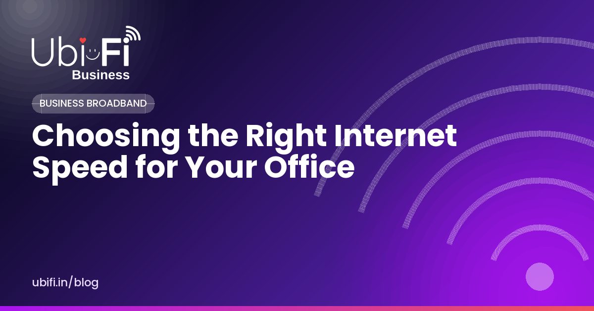 Choosing the Right Internet Speed for Your Office