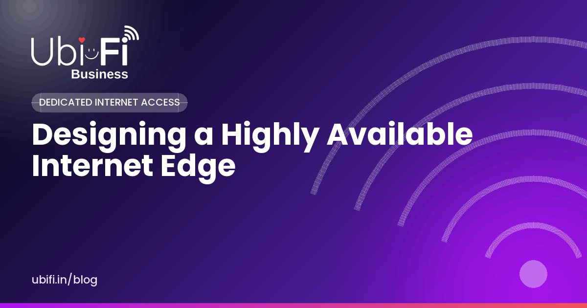 Designing a Highly Available Internet Edge