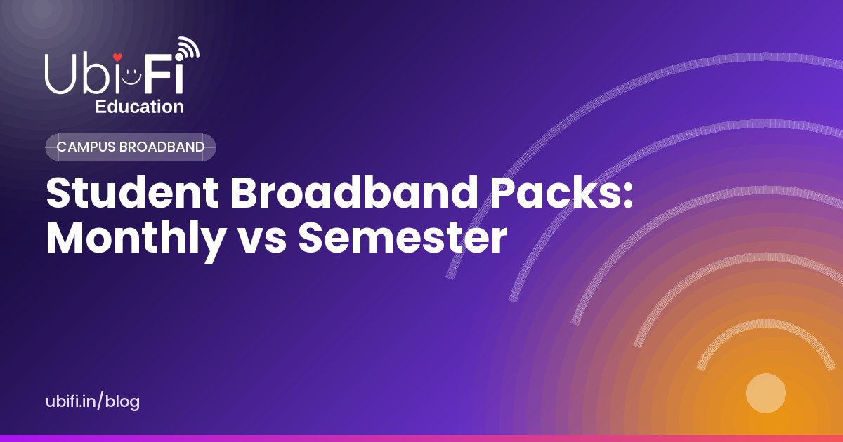 Student Broadband Packs: Monthly vs Semester