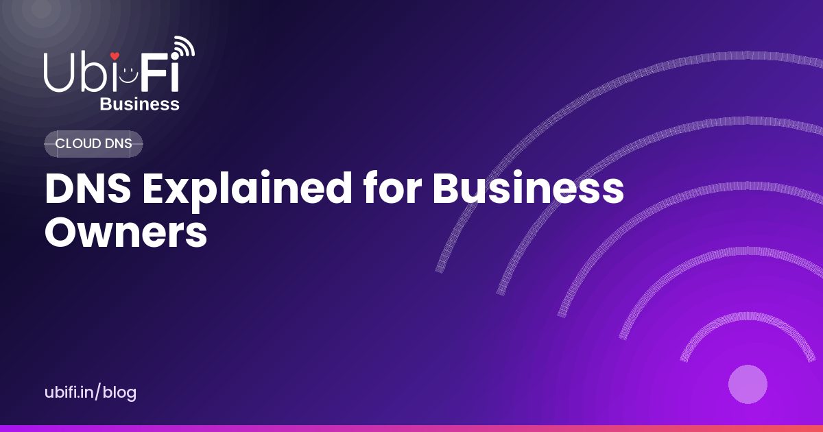 DNS Explained for Business Owners