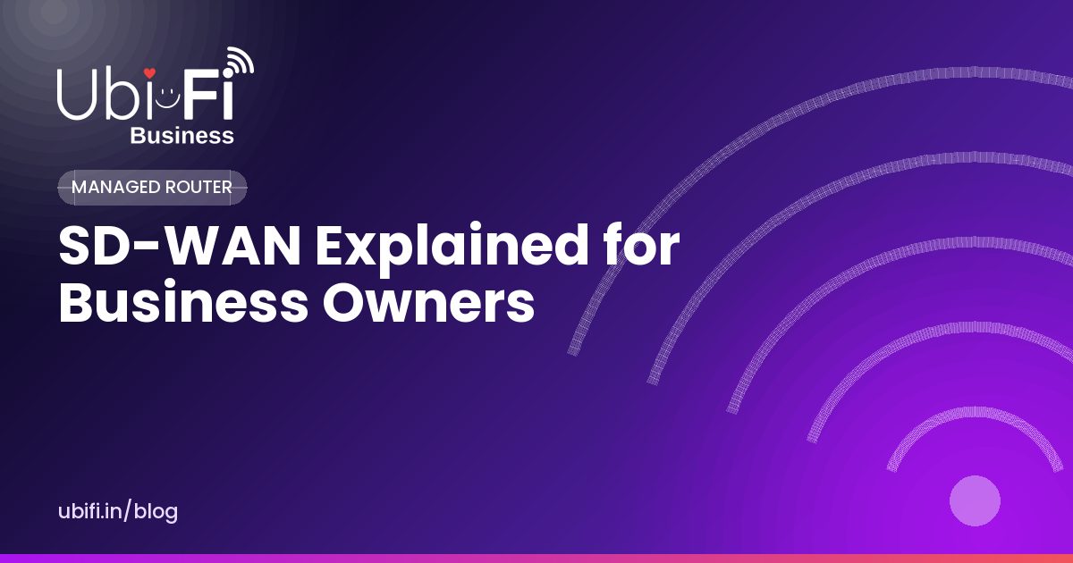SD-WAN Explained for Business Owners