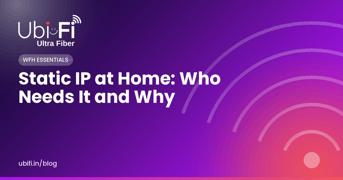 Static IP at Home: Who Needs It and Why