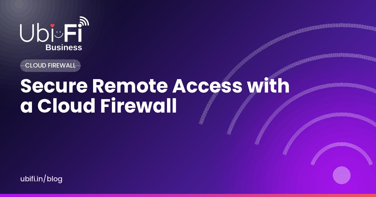 Secure Remote Access with a Cloud Firewall